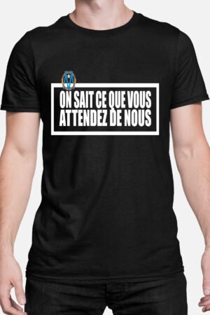 On sait ce que vous attendez de nous - Tshirt Homme