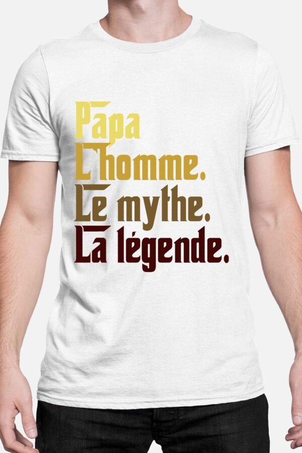 Papa l'homme le mythe la légende - Tshirt Homme