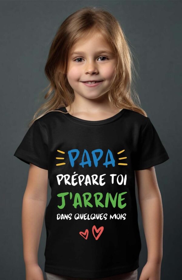 T-shirt Col Rond Fille - Papa prépare toi j'arrive dans quelques mois