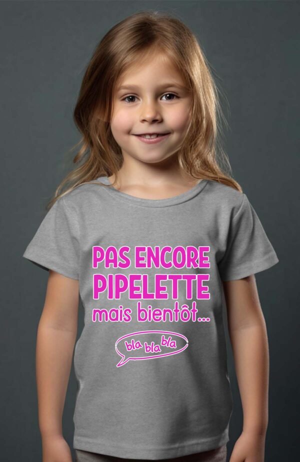 T-shirt Col Rond Fille - Pas encore pipelette mais bientôt