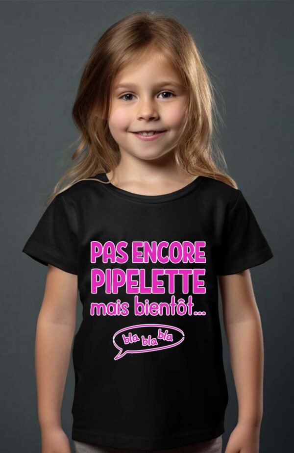 T-shirt Col Rond Fille - Pas encore pipelette mais bientôt