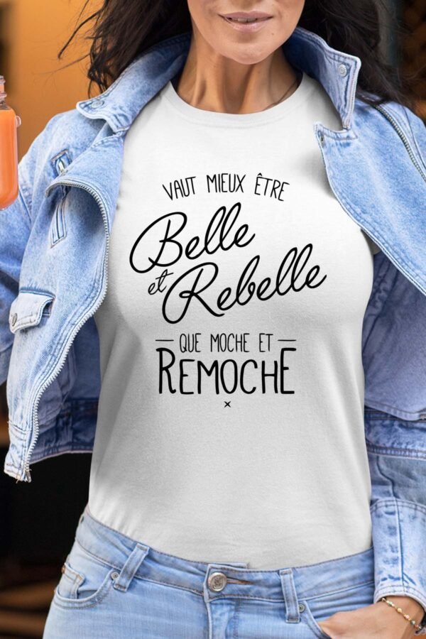 Vaut mieux être belle et rebelle - Tshirt Femme