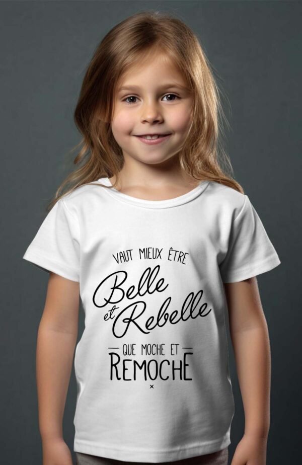 T-shirt Col Rond Fille - Vaut mieux être belle et rebelle