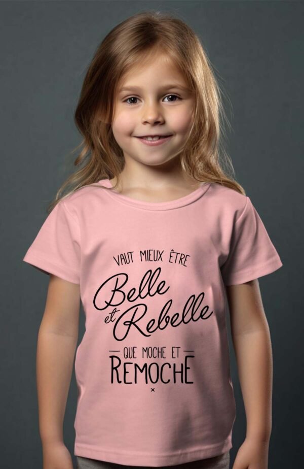 T-shirt Col Rond Fille - Vaut mieux être belle et rebelle