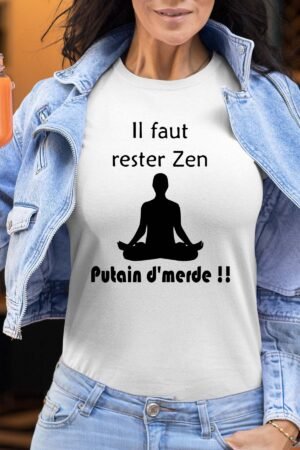 Il faut rester zen - Tshirt Femme