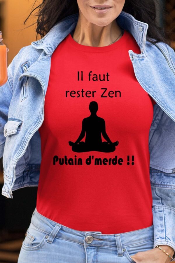 Il faut rester zen - Tshirt Femme