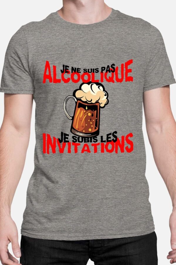 Je ne suis pas alcoolique je subis les invitations - Tshirt Homme