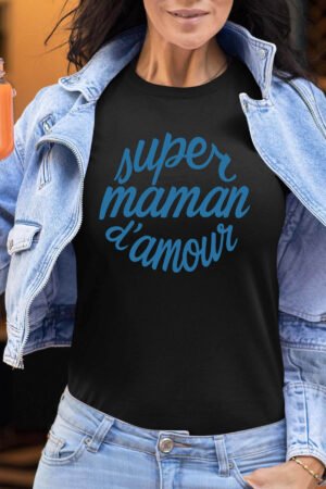 Super maman d'amour - Tshirt Femme