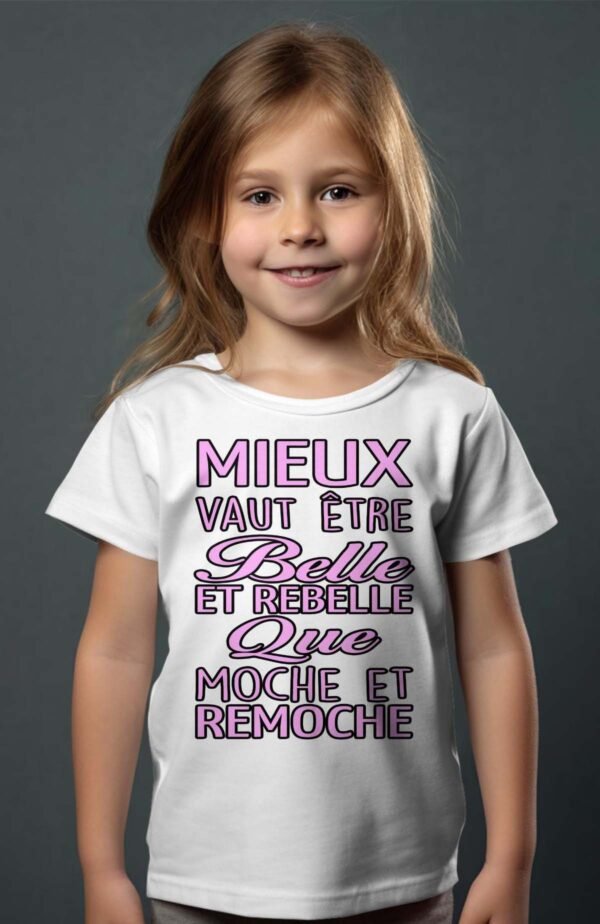 T-shirt Col Rond Fille - Mieux vaut être belle et rebelle