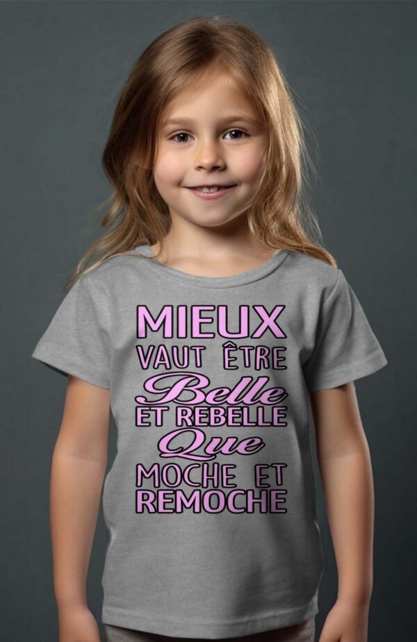 T-shirt Col Rond Fille - Mieux vaut être belle et rebelle
