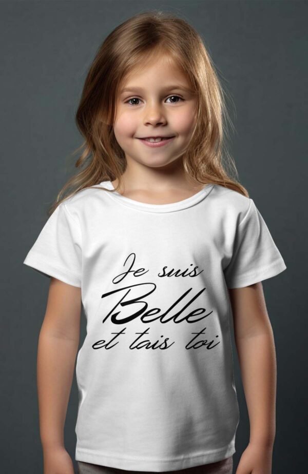 T-shirt Col Rond Fille - Je suis belle et tais toi