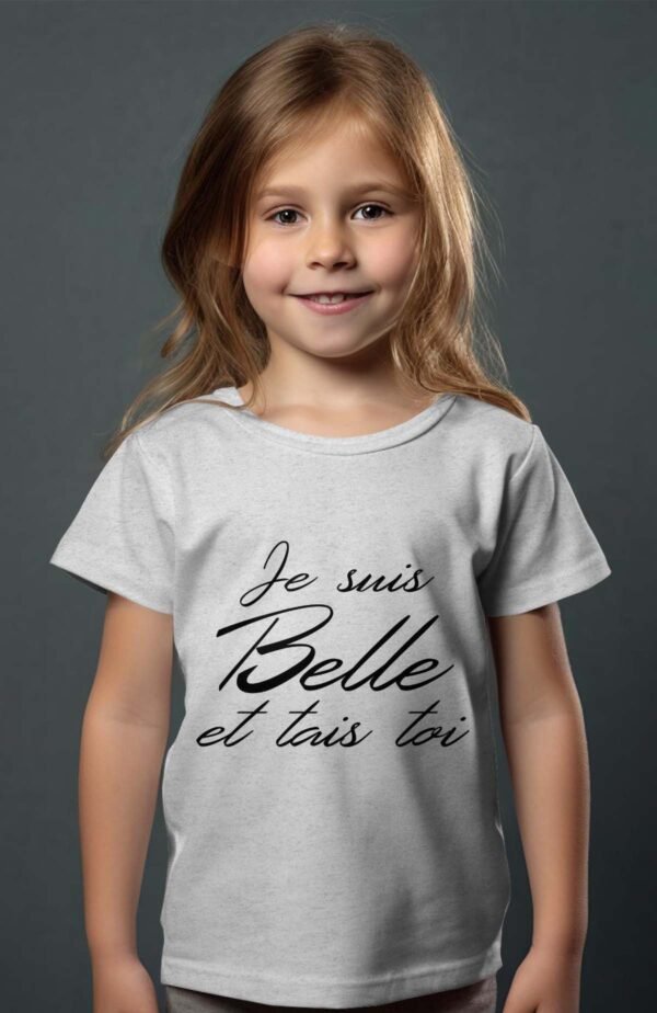 T-shirt Col Rond Fille - Je suis belle et tais toi