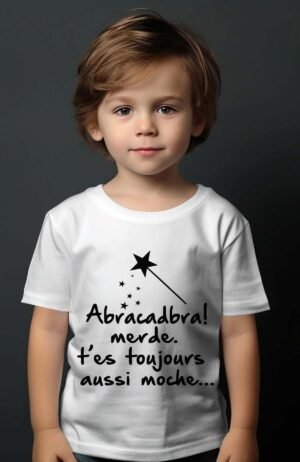 T-shirt Garçon en Gros | Abracadbra t'es toujours aussi moche