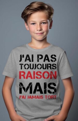 T-shirt Garçon en Gros | J'ai pas toujours raison mais j'ai jamais tort