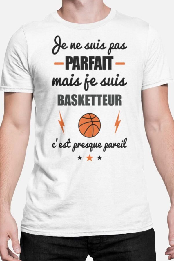 Je ne suis pas parfait mais je suis basketteur - Tshirt Homme