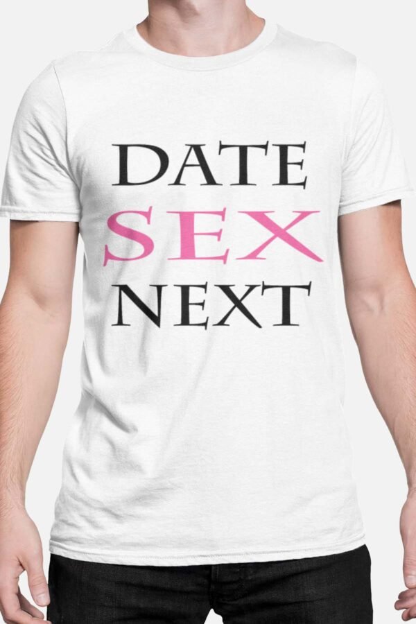 Date sex next - Tshirt Homme