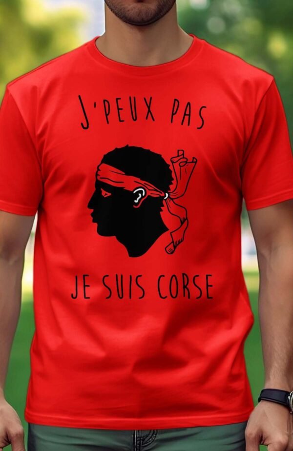 J'peux pas je suis Corse - Tshirt Homme