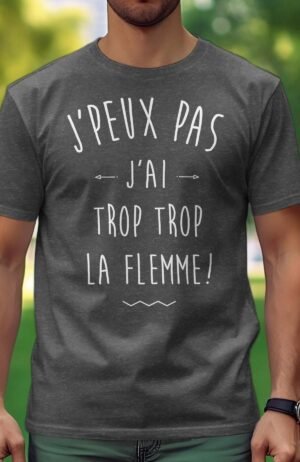 J'peux pas j'ai trop la flemme - Tshirt Homme