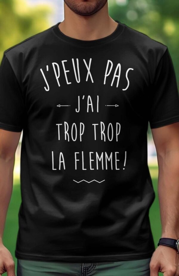 J'peux pas j'ai trop la flemme - Tshirt Homme