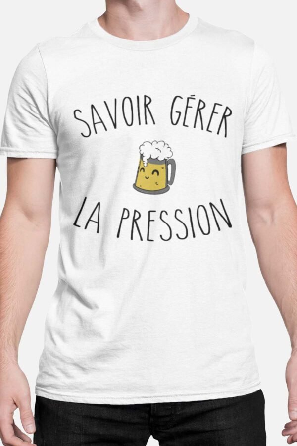 Savoir gérer la pression - Tshirt Homme