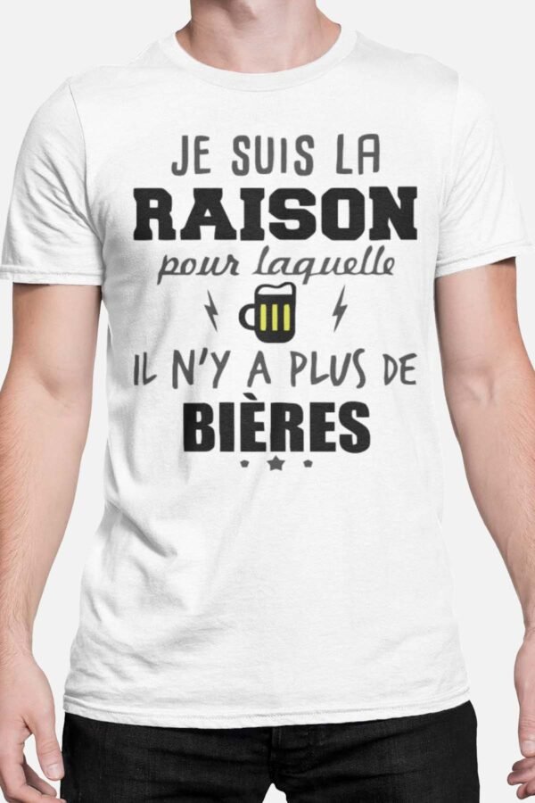 Je suis la raison pour laquelle il n'y a plus de bières - Tshirt Homme