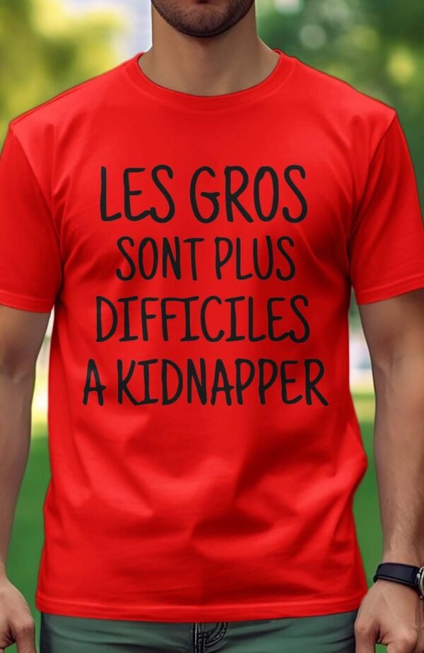 Les gros sont plus difficiles à kidnapper - Tshirt Homme