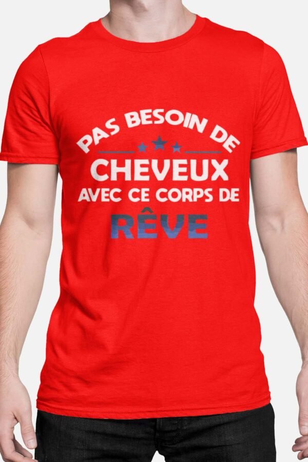 Pas besoin de cheveux avec ce corps de rêve - Tshirt Homme