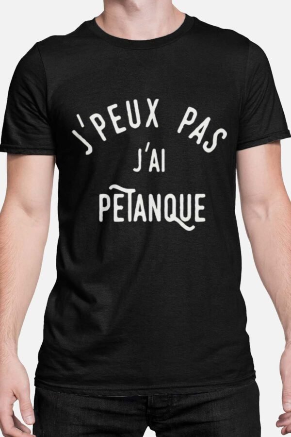 J'peux pas j'ai petanque - Tshirt Homme