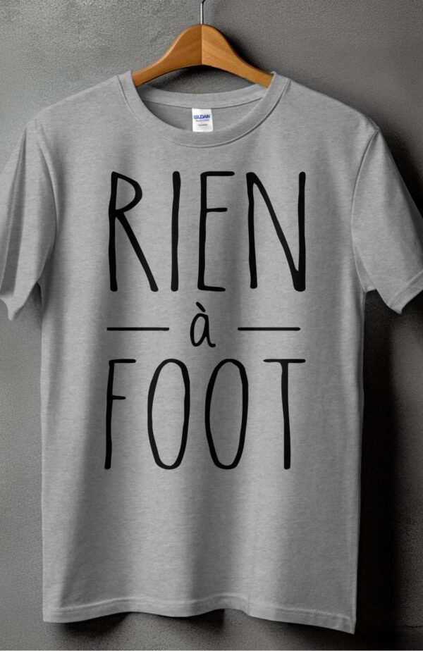 Rien à foot - Tshirt Homme