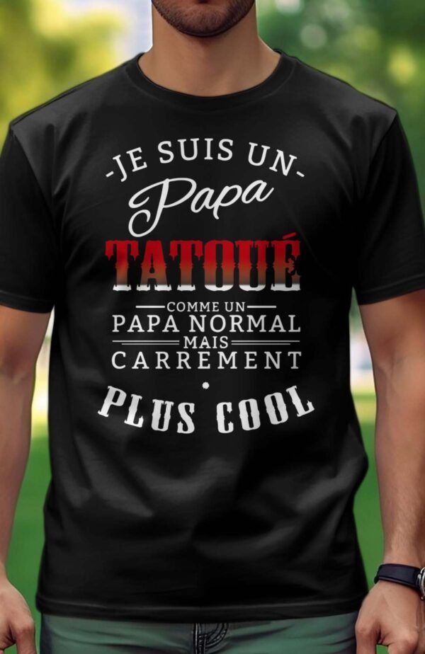 Je suis un papa tatoué - Tshirt Homme