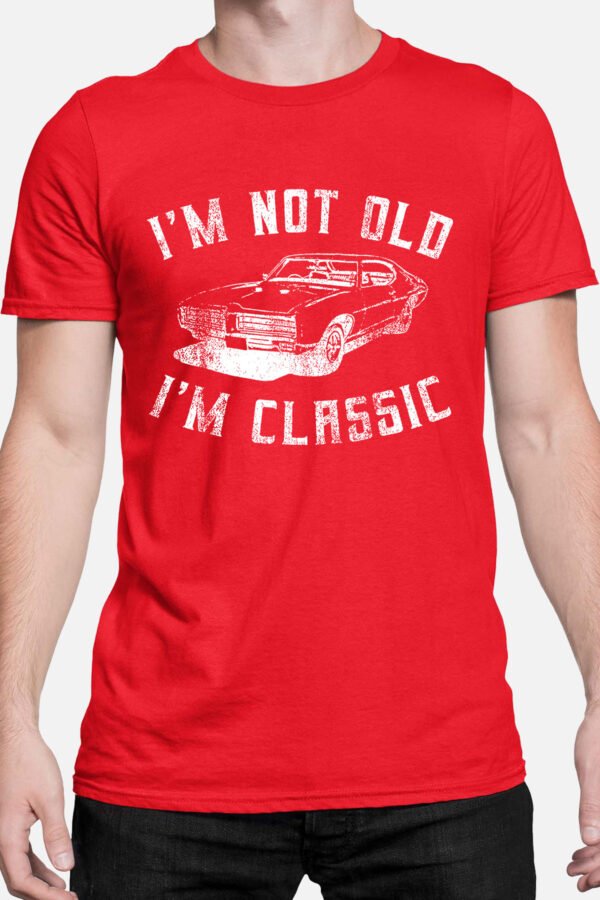 I'm not old i'm classic - Tshirt Homme