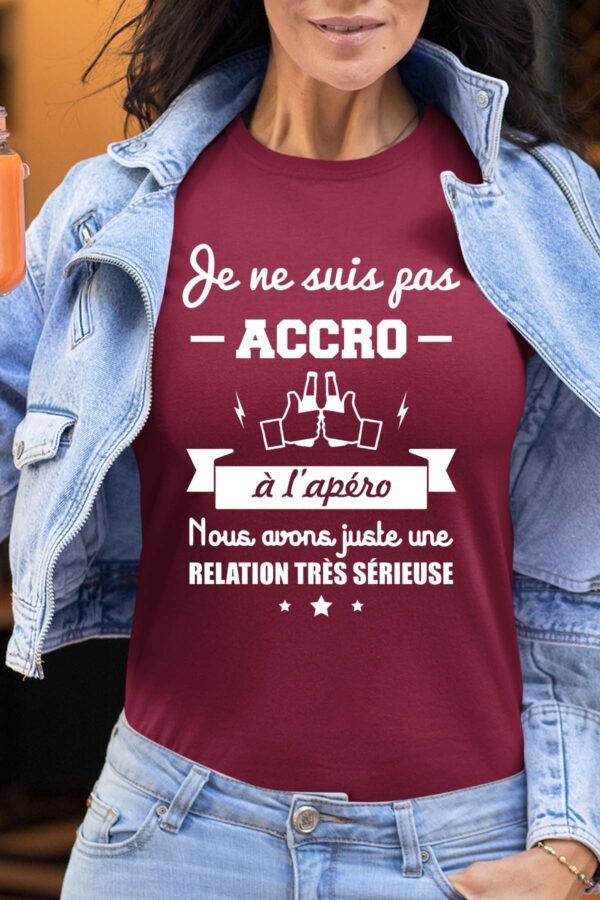 Je ne suis pas accro à l'apero - Tshirt Femme