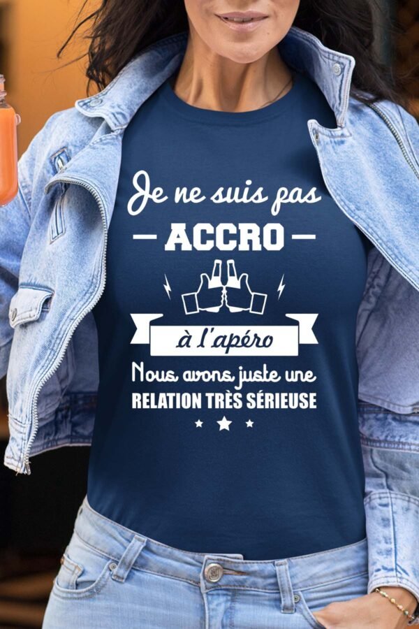 Je ne suis pas accro à l'apero - Tshirt Femme