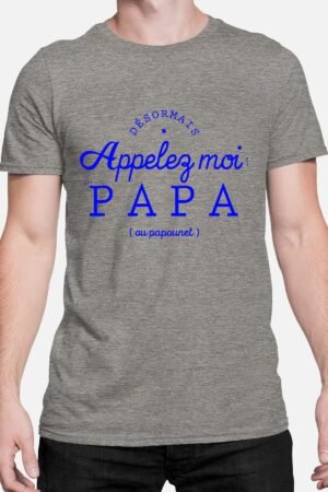 appelez moi_papa – Tshirt Homme – Gris