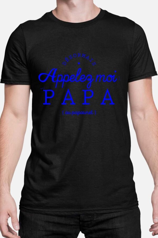 Appelez- moi papa - Tshirt Homme