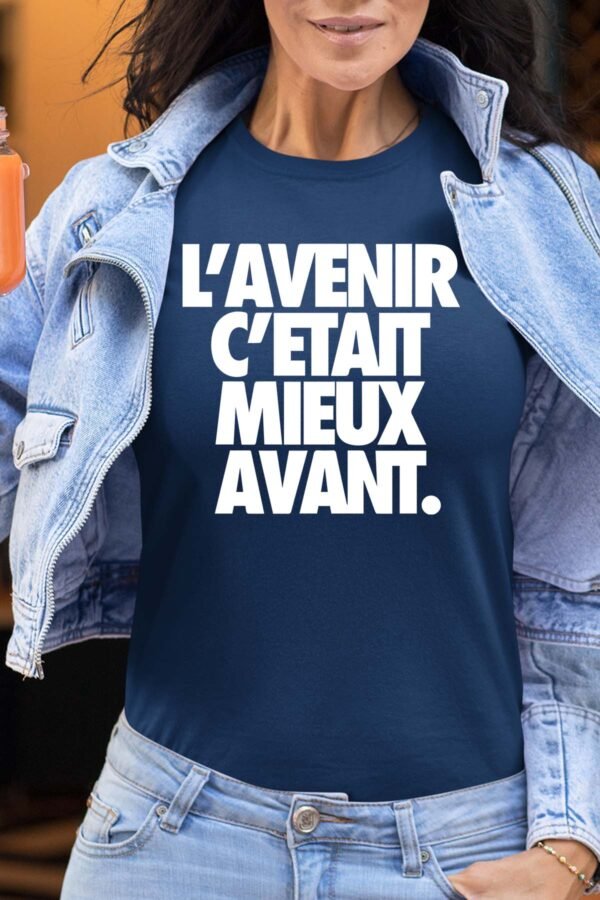 L'avenir c'était mieux avant - Tshirt Femme