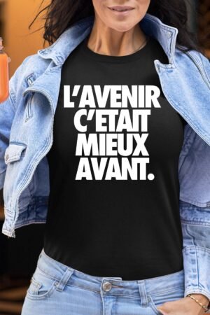 L'avenir c'était mieux avant - Tshirt Femme