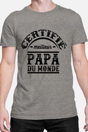 Certifié meilleur papa du monde - Tshirt Homme
