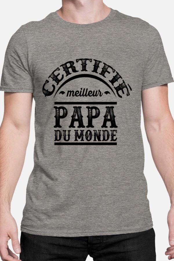Certifié meilleur papa du monde - Tshirt Homme