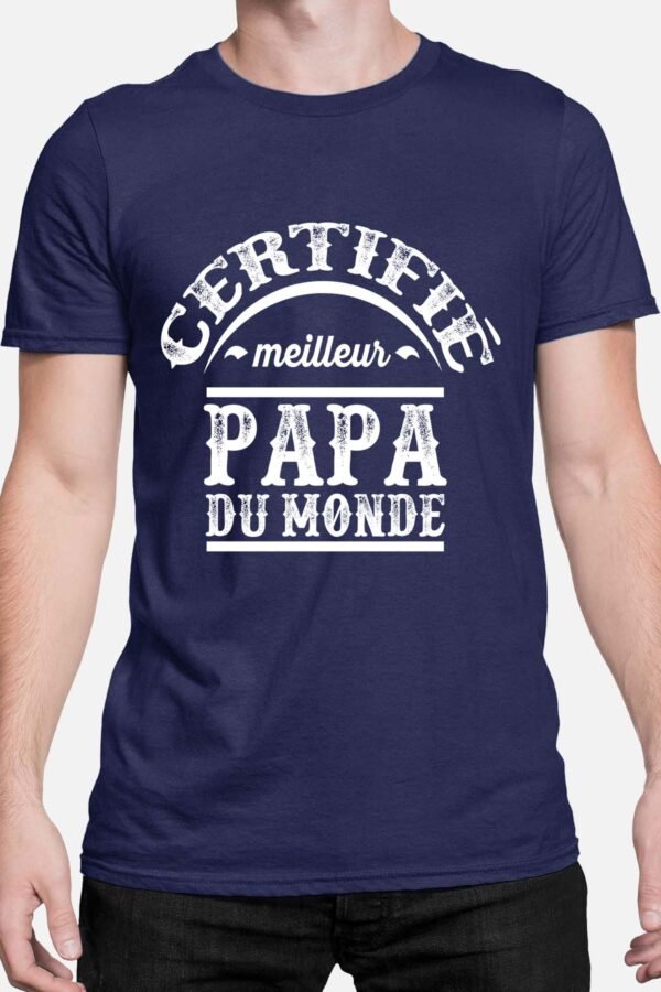 Certifié meilleur papa du monde - Tshirt Homme