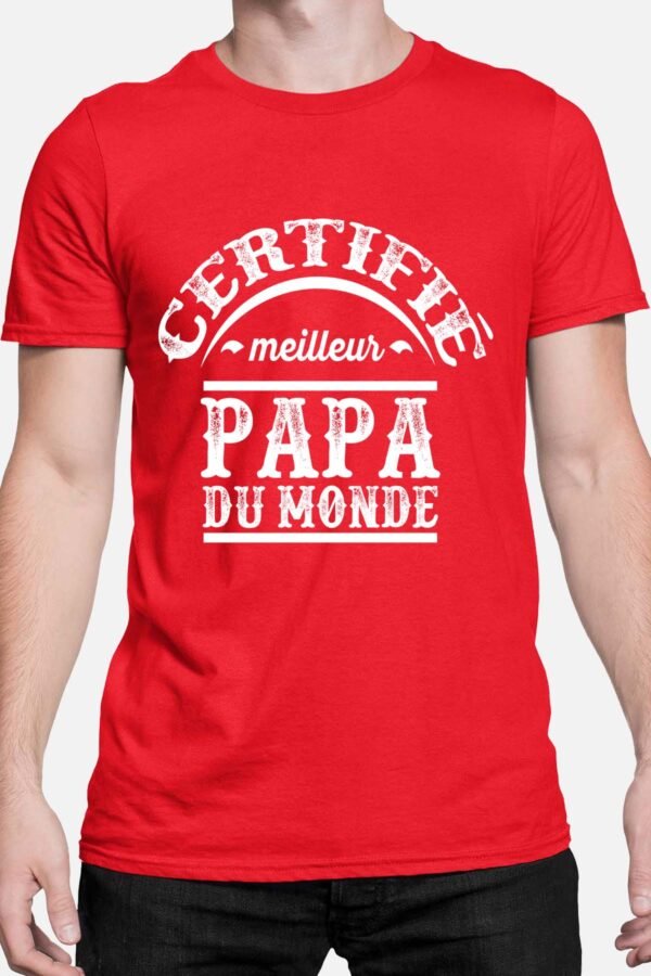 Certifié meilleur papa du monde - Tshirt Homme