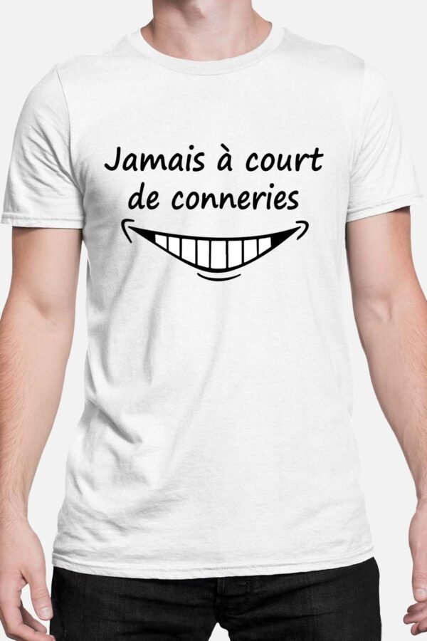 Jamais à court de conneries - Tshirt Homme