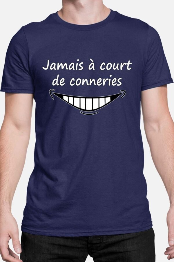 Jamais à court de conneries - Tshirt Homme