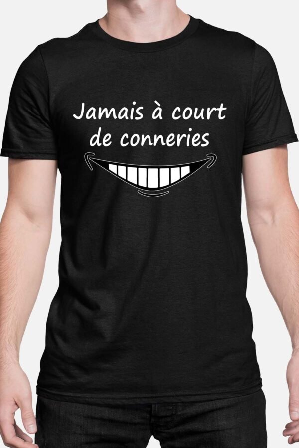 Jamais à court de conneries - Tshirt Homme
