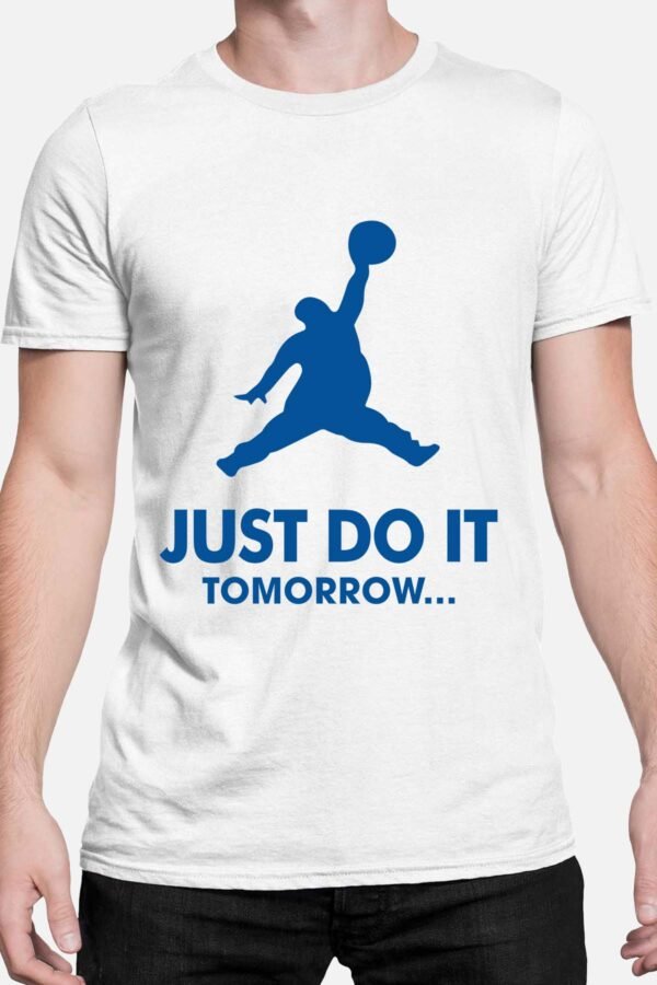 Just do it tomorrow - Tshirt Homme