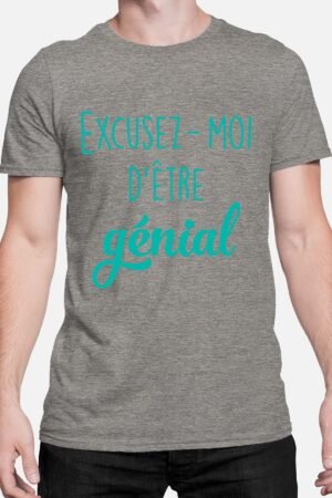 excusez génial – Tshirt Homme – Gris