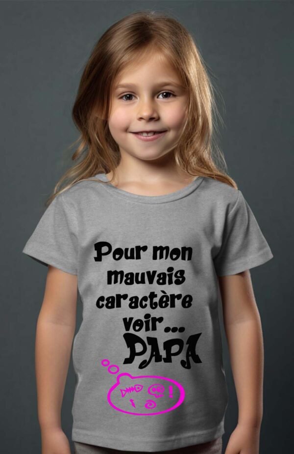 T-shirt Col Rond Fille - Pour mon mauvais caractère voir papa