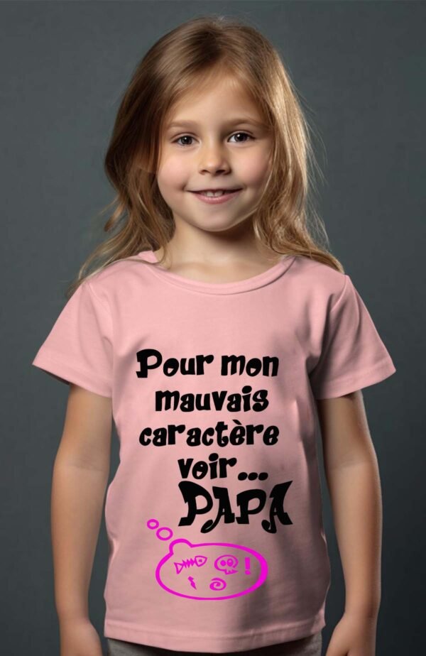 T-shirt Col Rond Fille - Pour mon mauvais caractère voir papa