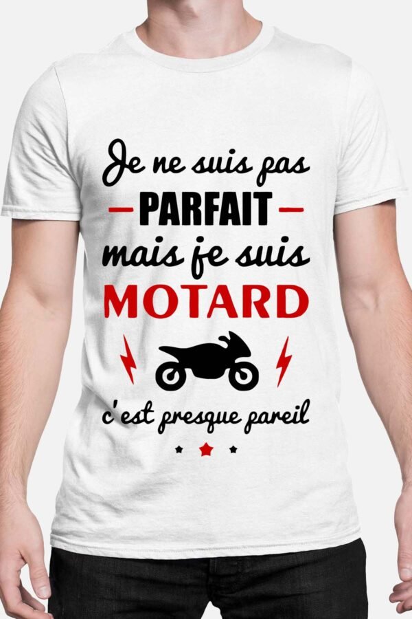 Je ne suis pas parfait mais je suis motard - Tshirt Homme