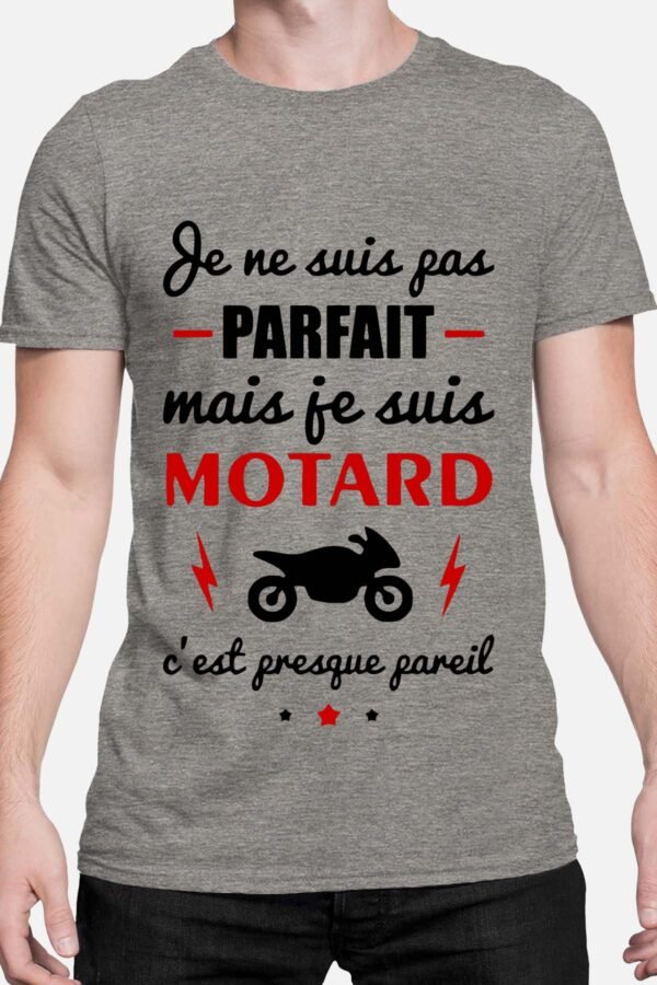 Je ne suis pas parfait mais je suis motard - Tshirt Homme